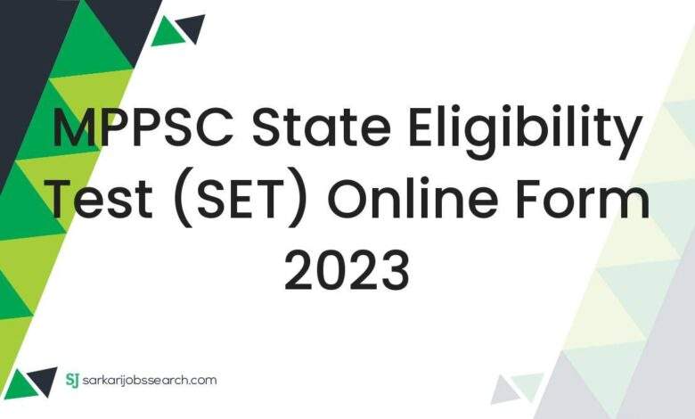 MPPSC State Eligibility Test (SET) Online Form 2023 1 MPPSC State Eligibility Test (SET) Online Form 2023