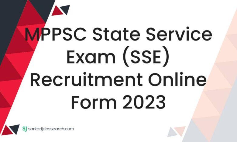MPPSC State Service Exam (SSE) Recruitment Online Form 2023