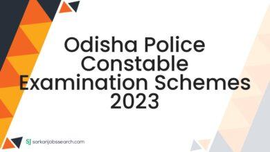 Odisha Police Constable Examination Schemes 2023