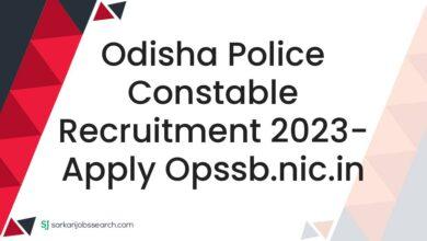 Odisha Police Constable Recruitment 2023- Apply opssb.nic.in