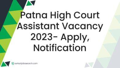 Patna High Court Assistant Vacancy 2023- Apply, Notification