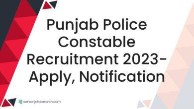 Punjab Police Constable Recruitment 2023- Apply, Notification