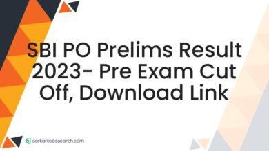 SBI PO Prelims Result 2023- Pre Exam Cut Off, Download Link