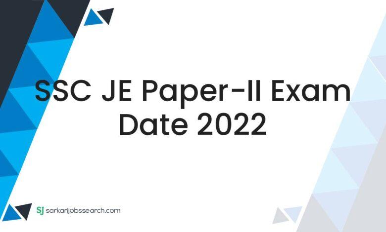 SSC JE Paper-II Exam Date 2022