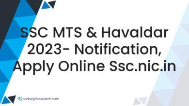 SSC MTS & Havaldar 2023- Notification, Apply Online ssc.nic.in